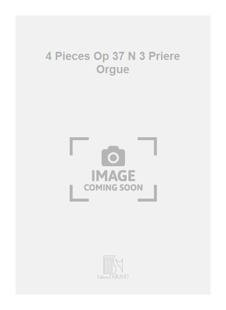4 Pieces Op 37 N 3 Priere Orgue
